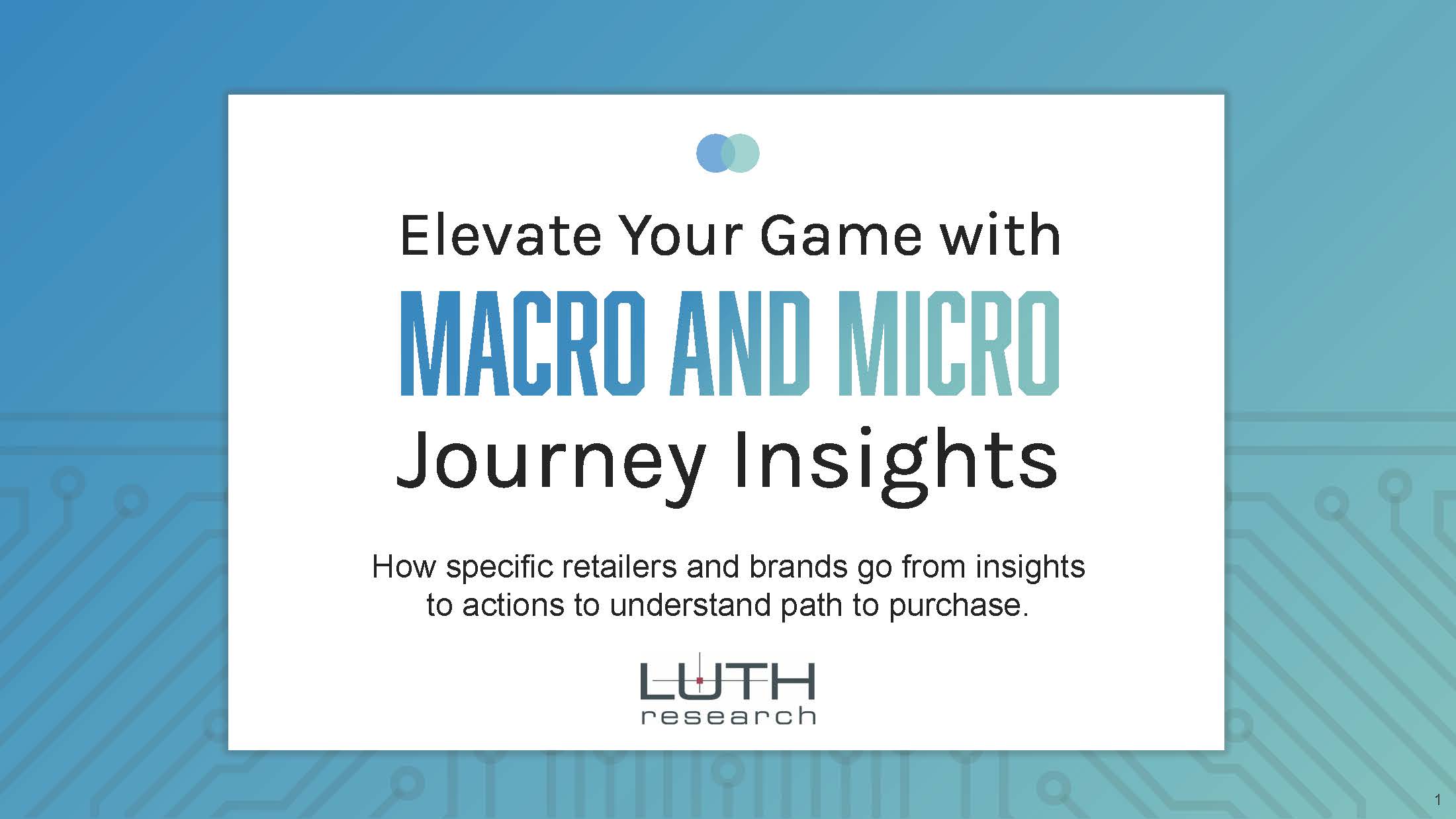 https://luthresearch.com/ebook/elevate-your-game-with-macro-and-micro-journey-insights/?utm_source=QuirksArticleArchiveapril1&utm_medium=email&utm_campaign=macromicrocasestudyebook