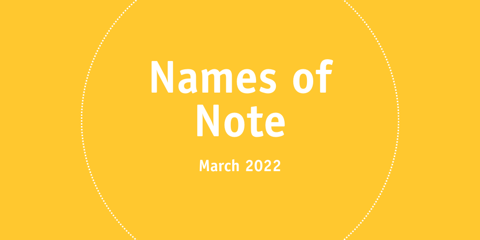 Names Of Note March 2022