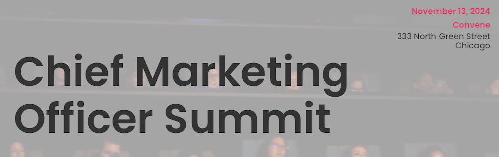 Chief Marketing Officer Summit 2024