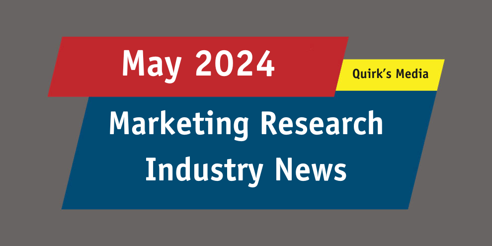 May Marketing Research Industry News 2024