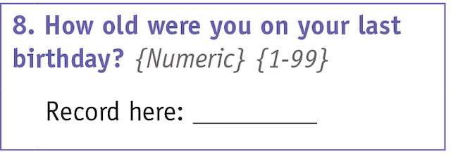 A question asking a survey respondent how old they were on their last birthday.